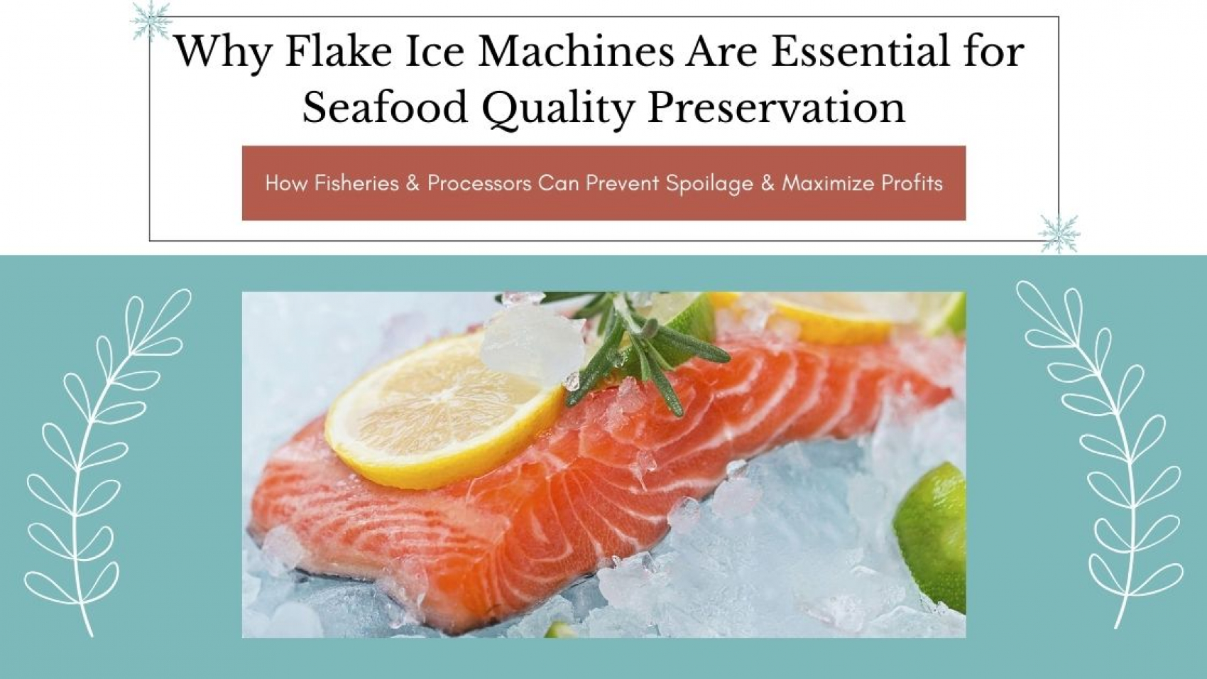 Why Flake Ice Machines Are Essential for Seafood Quality Preservation