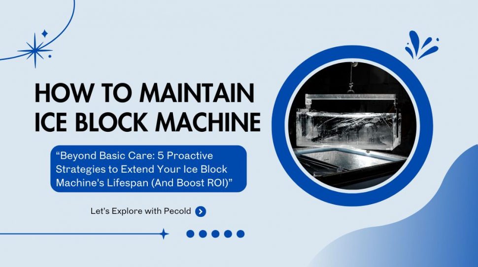 how to maintain ice block machine